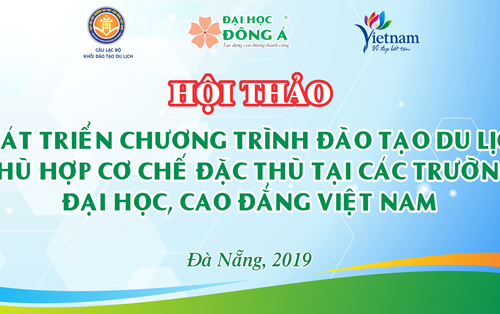 Hội thảo “Phát triển chương trình đào tạo Du lịch phù hợp cơ chế đặc thù tại các trường Đại học, cao đẳng Việt Nam” 
