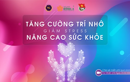 Sinh viên Đại học Đông Á nghe tư vấn biện pháp tăng cường trí nhớ, giảm stress và nâng cao sức khỏe