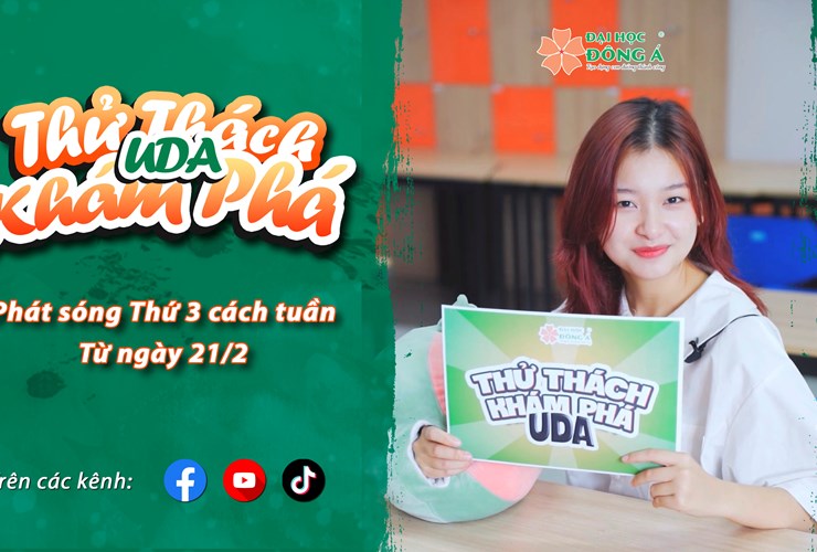 ĐH Đông Á ra mắt chương trình định hướng nghề nghiệp Series "THỬ THÁCH KHÁM PHÁ UDA" vào 21/02/2023