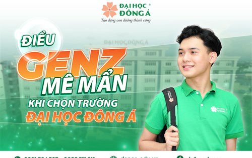 Điều GenZ mê mẩn khi chọn Đại học Đông Á 
