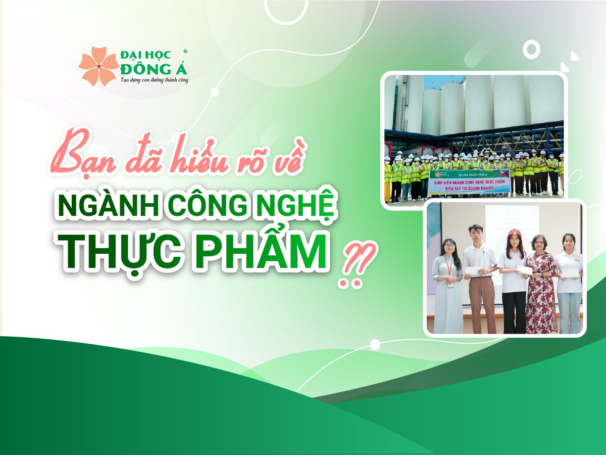 Bạn đã hiểu rõ về ngành Công nghệ thực phẩm?