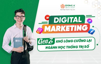 Digital marketing - Gen Z khó lòng cưỡng lại ngành học thống trị thế giới số