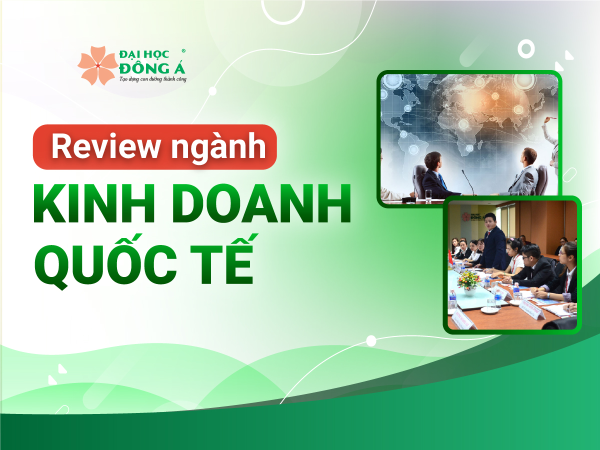 Review ngành Kinh doanh quốc tế