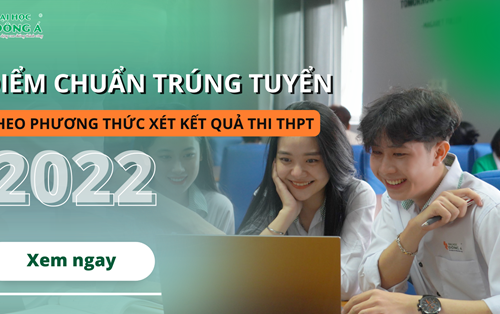 Điểm chuẩn trúng tuyển đại học chính quy theo phương thức xét kết quả thi THPT năm 2022