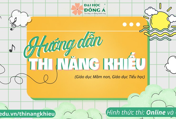 Hướng dẫn thi năng khiếu Giáo dục Mầm non và Giáo dục Tiểu học