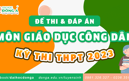 Đề thi và đáp án kỳ thi Tốt nghiệp THPT 2023 - môn Giáo dục công dân