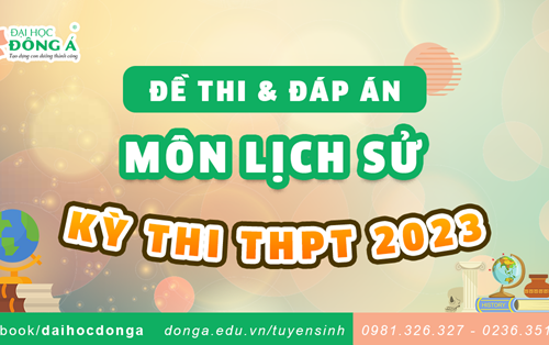 Đề thi và đáp án kỳ thi Tốt nghiệp THPT 2023 - môn Lịch sử