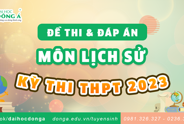 Đề thi và đáp án kỳ thi Tốt nghiệp THPT 2023 - môn Lịch sử