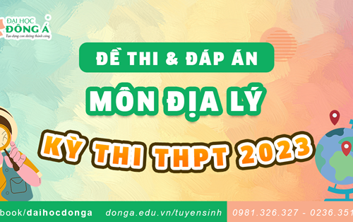 Đề thi và đáp án kỳ thi Tốt nghiệp THPT 2023 - môn Địa lý