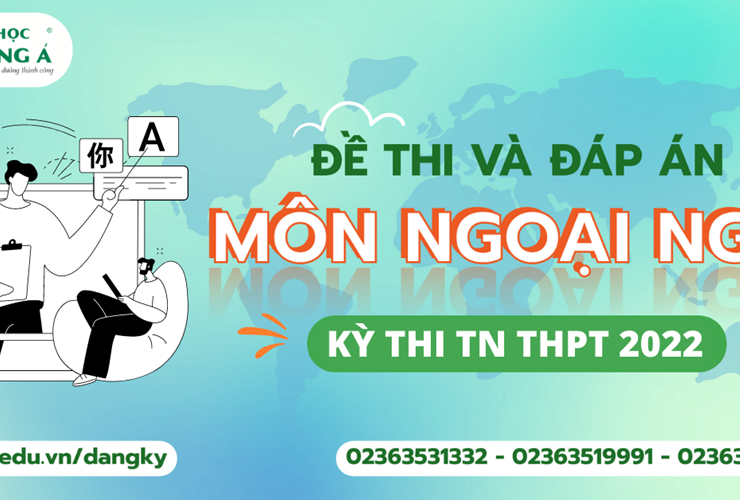 [Mới nhất] Đề thi và đáp án chính thức kỳ thi Tốt nghiệp THPT 2022 - Môn Ngoại ngữ
