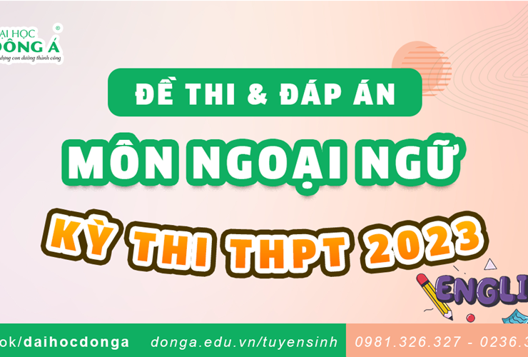 Đề thi và đáp án kỳ thi Tốt nghiệp THPT 2023 - môn Ngoại ngữ