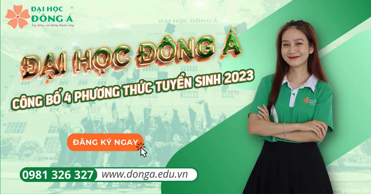 Đại  học Đông Á công bố 04 phương thức tuyển sinh năm 2023