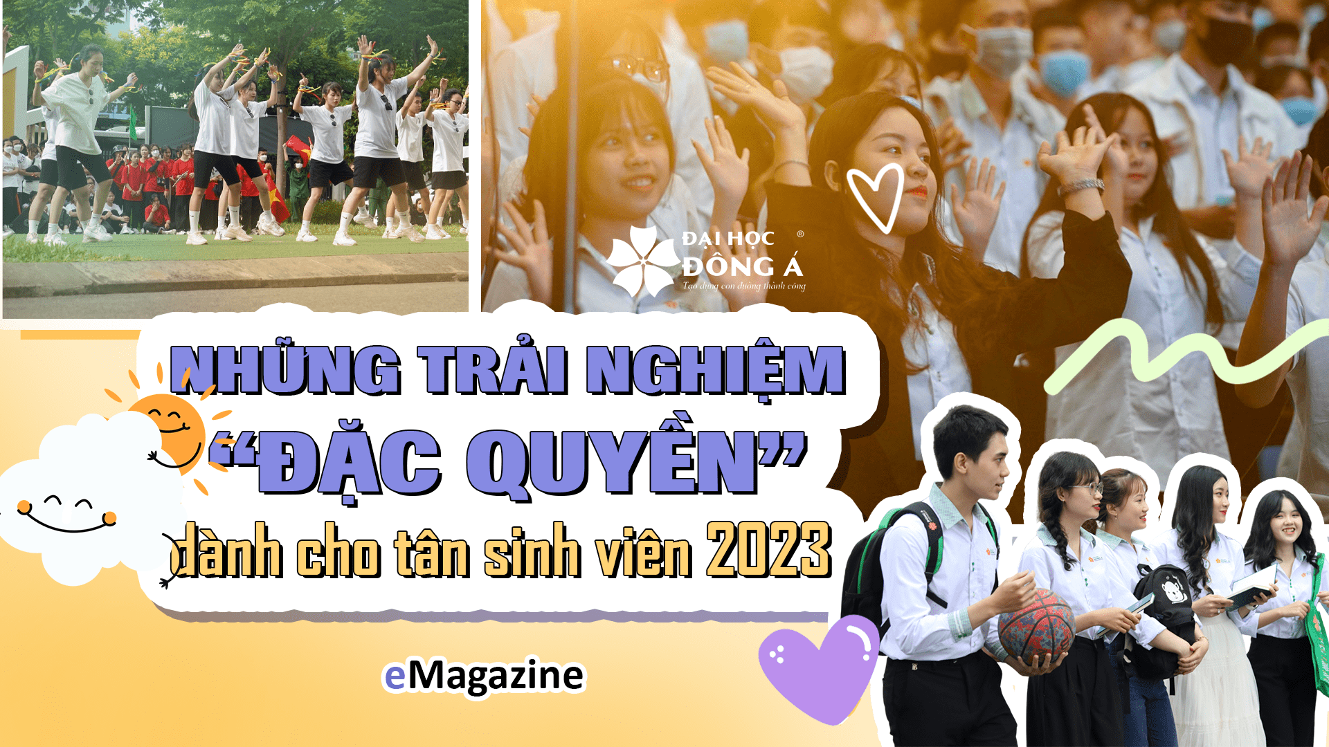 Những trải nghiệm "ĐẶC QUYỀN" dành cho tân sinh viên 2023