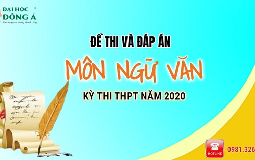 [Mới nhất] Đề thi và đáp án chính thức kỳ thi Tốt nghiệp THPT 2020 - Môn Văn