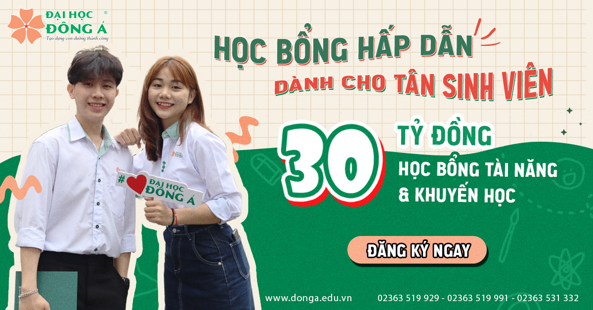 Loạt học bổng hấp dẫn dành cho thí sinh xét tuyển vào ĐH Đông Á năm 2023